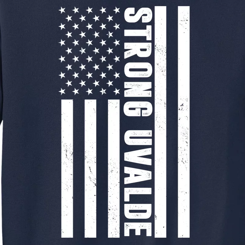 Texas Strong Uvalde United States Flag Tall Sweatshirt