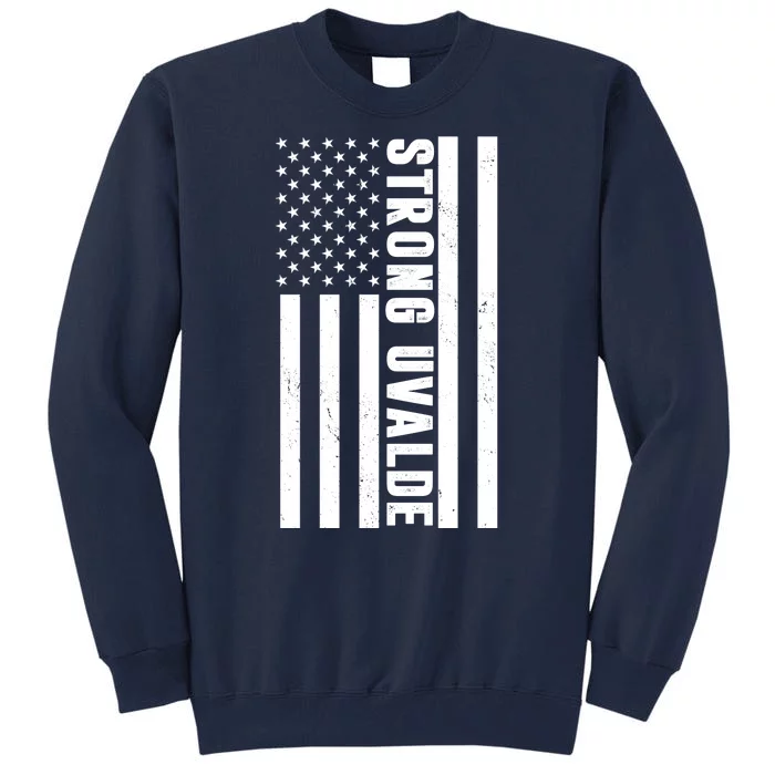 Texas Strong Uvalde United States Flag Tall Sweatshirt