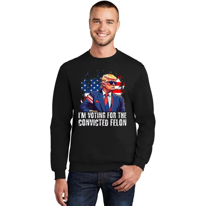 Trump Sunglasses Us Flag I Am Voting Convicted Felon Sweatshirt