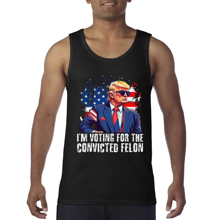 Trump Sunglasses Us Flag I Am Voting Convicted Felon Tank Top