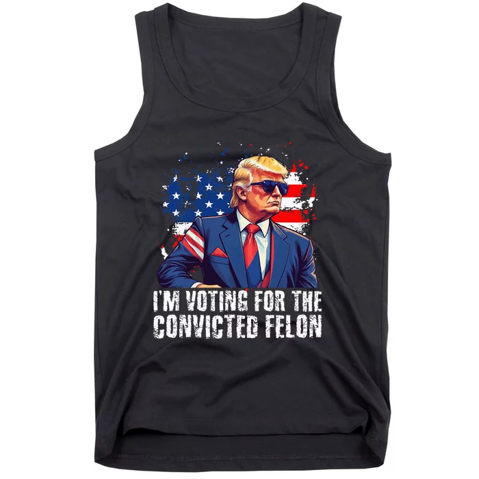 Trump Sunglasses Us Flag I Am Voting Convicted Felon Tank Top