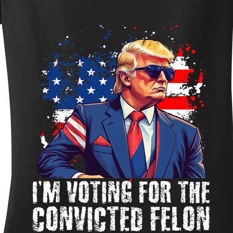 Trump Sunglasses Us Flag I Am Voting Convicted Felon Women's V-Neck T-Shirt