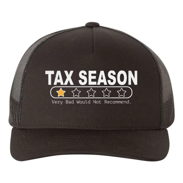 Tax Season Very Bad Would Not Recommend Cpa Accountant Yupoong Adult 5-Panel Trucker Hat