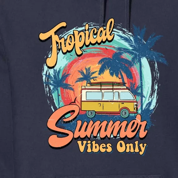 Tropical Summer Vibes Only Premium Hoodie