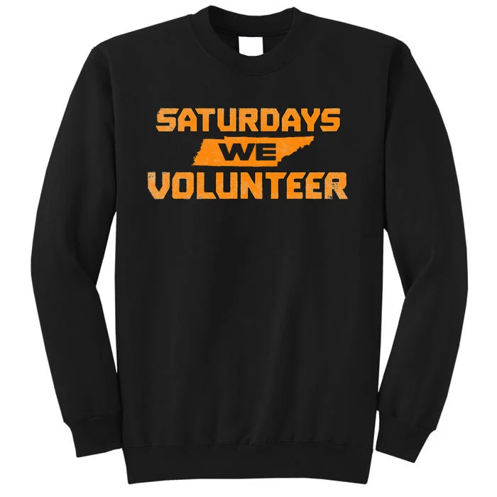 Tennessee Saturday We Volunteer Tall Sweatshirt