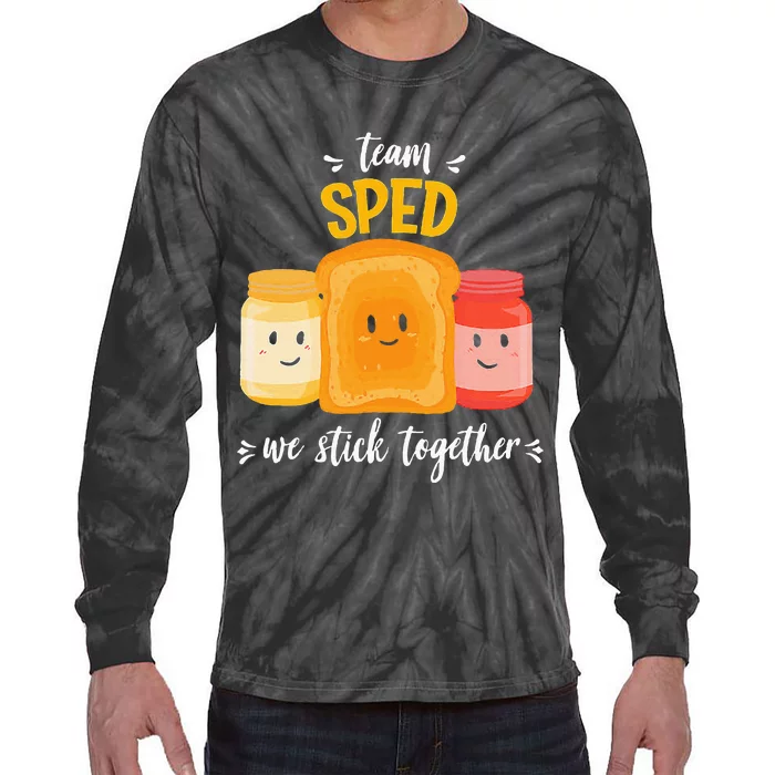 Team Sped We Stick Together Bread Jam Teacher Student Tie-Dye Long Sleeve Shirt