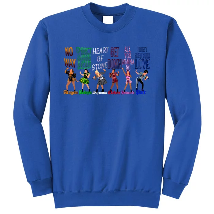 The Six Wives Of Henry Viii Six The Musical Gift Theatre Gift Sweatshirt