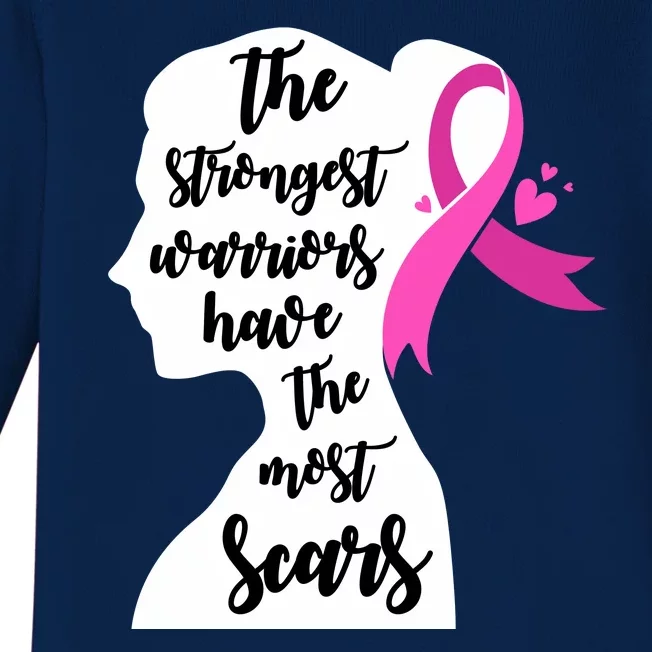 The Strongest Warriors Have The Most Scars Breast Cancer Awareness Baby Long Sleeve Bodysuit