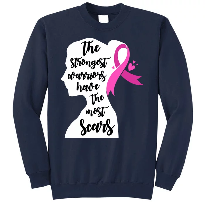 The Strongest Warriors Have The Most Scars Breast Cancer Awareness Tall Sweatshirt