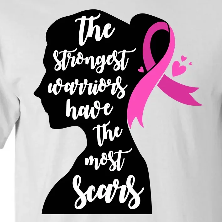 The Strongest Warriors Have The Most Scars Breast Cancer Awareness Tall T-Shirt