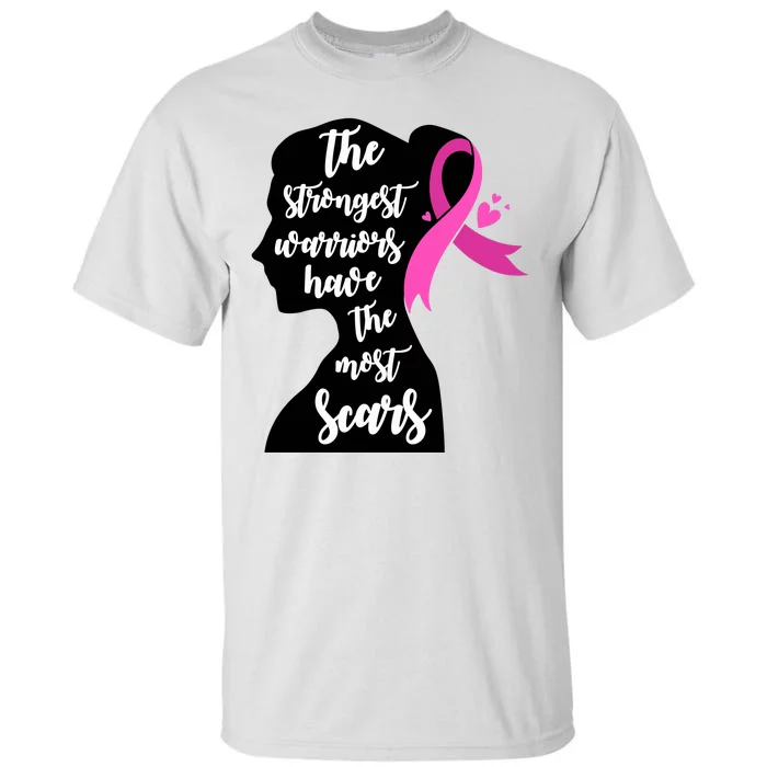 The Strongest Warriors Have The Most Scars Breast Cancer Awareness Tall T-Shirt