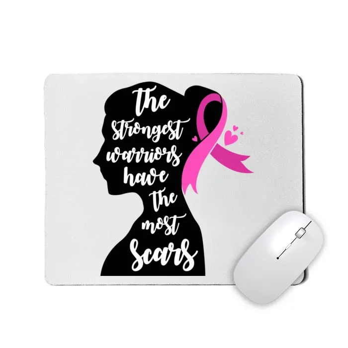 The Strongest Warriors Have The Most Scars Breast Cancer Awareness Mousepad