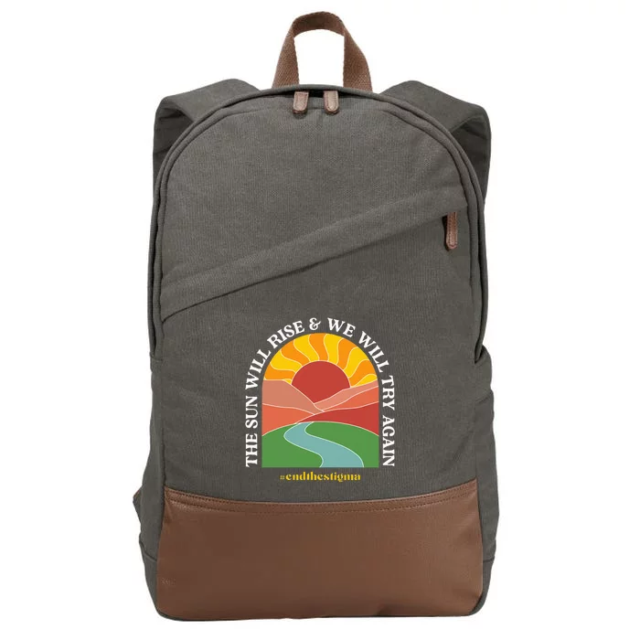 The Sun Will Rise And We Will Try Again Mental Health Cotton Canvas Backpack