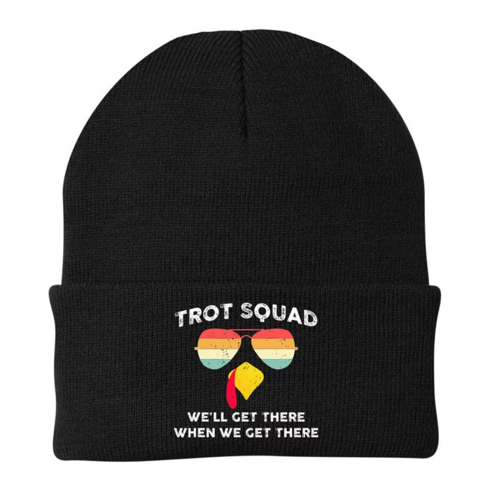 Trot Squad We'll Get There When We Get There Knit Cap Winter Beanie