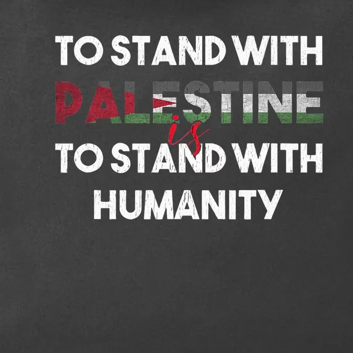 To Stand With Palestine Is To Stand With Humanity Zip Tote Bag