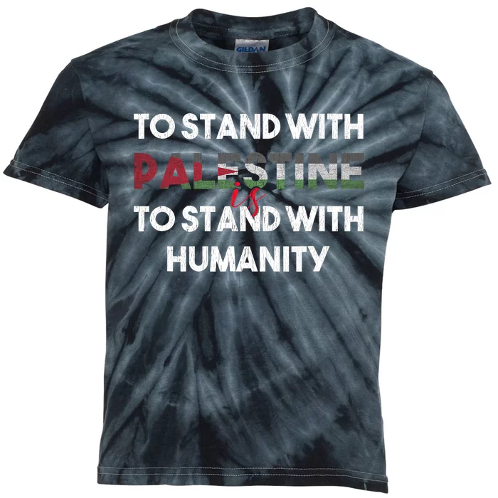 To Stand With Palestine Is To Stand With Humanity Kids Tie-Dye T-Shirt