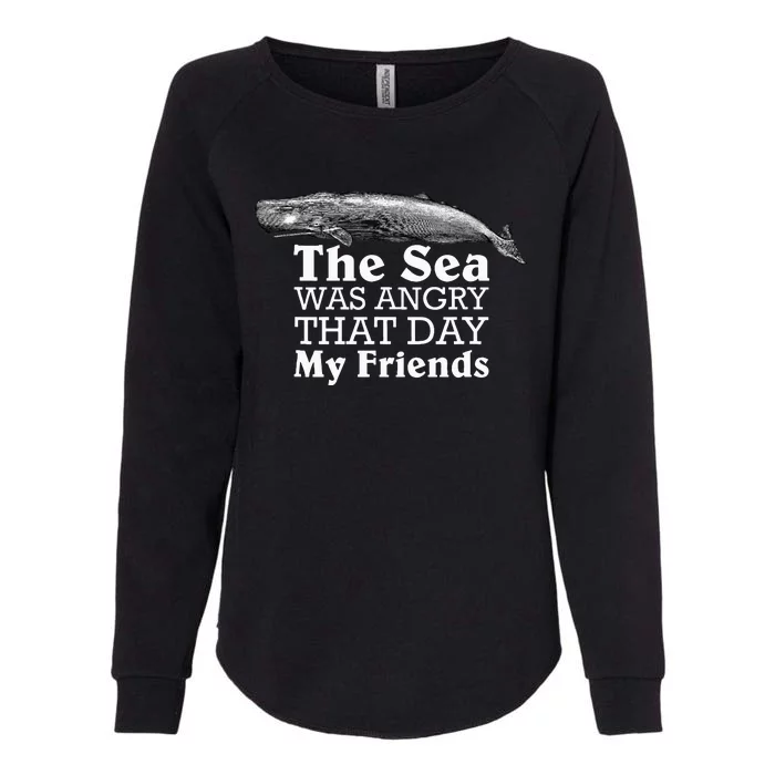 The Sea Was Angry That Day My Friends Funny Marine Biologist Womens California Wash Sweatshirt