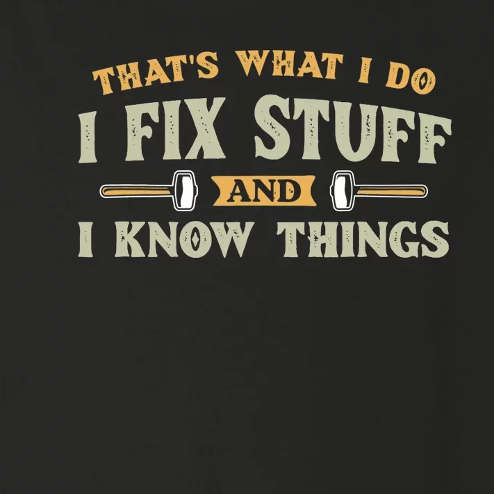 That S What I Do I FixStuff And I KnowThings FunnySaying Toddler Long Sleeve Shirt