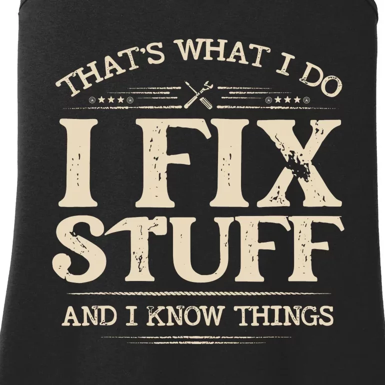 That S What I Do I Fixstuff And I Knowthings Funnysaying Ladies Essential Tank