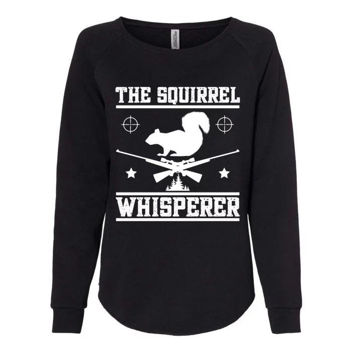 The Squirrel Whisperer Squirrel Hunting Squirrel Hunter Cute Gift Womens California Wash Sweatshirt