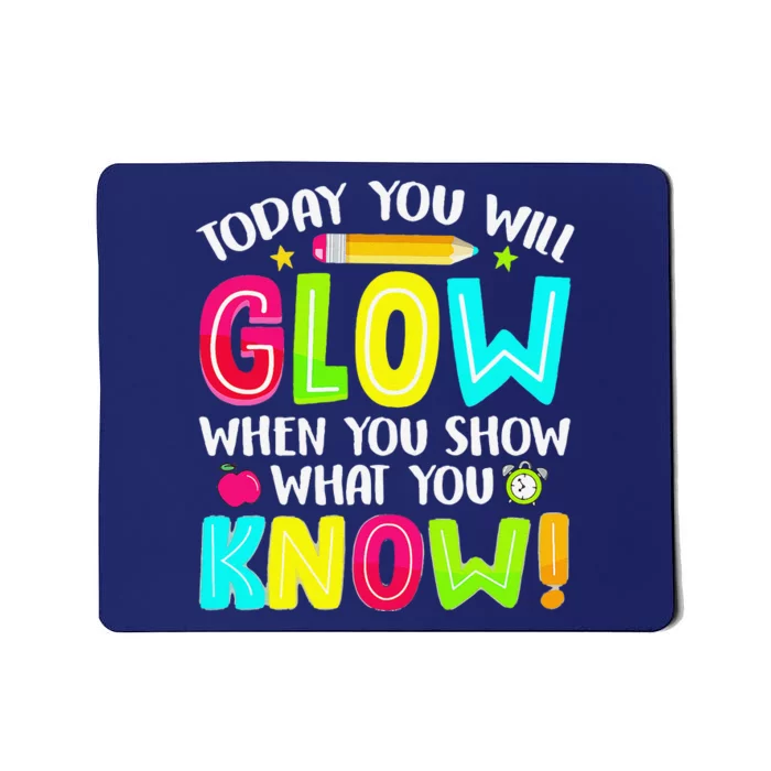 Teachers Students What You Show Testing Day Exam Mousepad