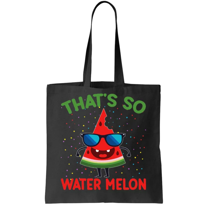 That's So Watermelon Sunglasses Funny Summer Fruit Lover Gra Tote Bag