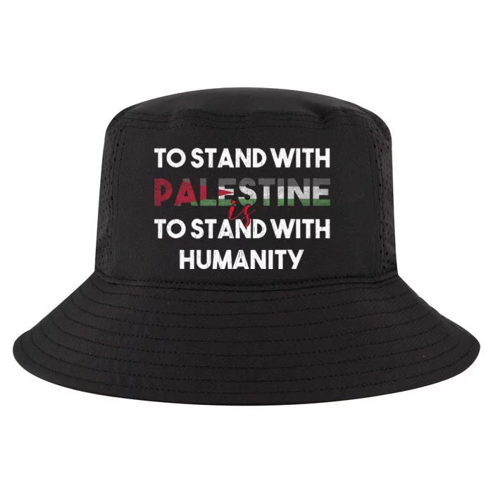 To Stand With Palestine Is To Stand With Humanity Cool Comfort Performance Bucket Hat