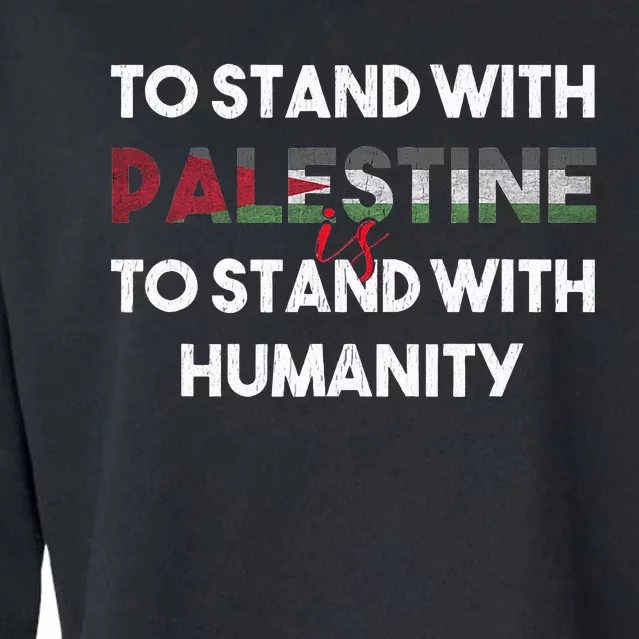 To Stand With Palestine Is To Stand With Humanity Cropped Pullover Crew