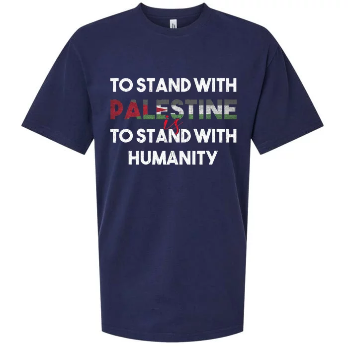 To Stand With Palestine Is To Stand With Humanity Sueded Cloud Jersey T-Shirt