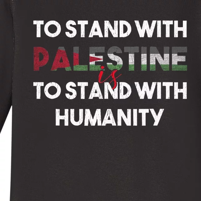 To Stand With Palestine Is To Stand With Humanity Baby Long Sleeve Bodysuit