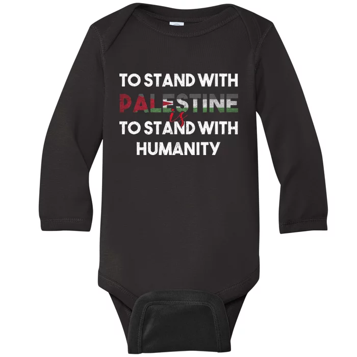 To Stand With Palestine Is To Stand With Humanity Baby Long Sleeve Bodysuit