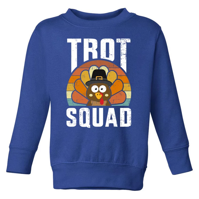 Trot Squad With Funny Pilgrim Turkey For Thanksgiving Run Gift Toddler Sweatshirt