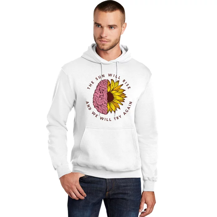 The Sun Will Rise Mental Health Awareness Matters Hoodie