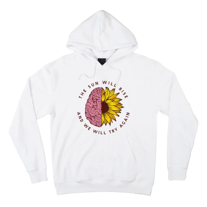 The Sun Will Rise Mental Health Awareness Matters Hoodie