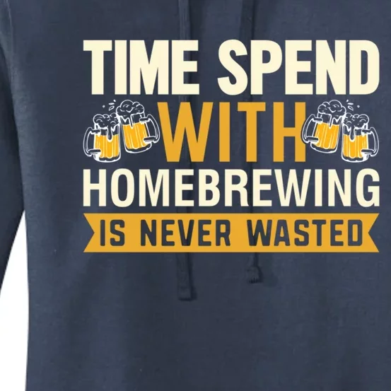 Time Spend With Homebrewing Is Never Wasted Alcoholic Gift Women's Pullover Hoodie