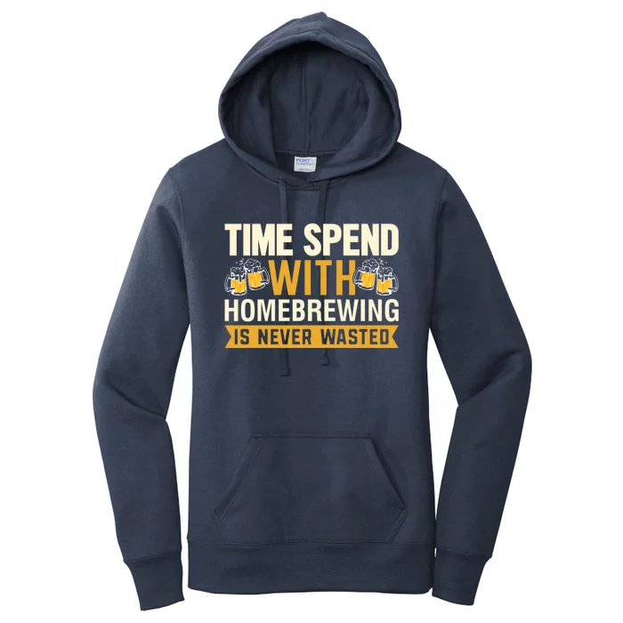 Time Spend With Homebrewing Is Never Wasted Alcoholic Gift Women's Pullover Hoodie