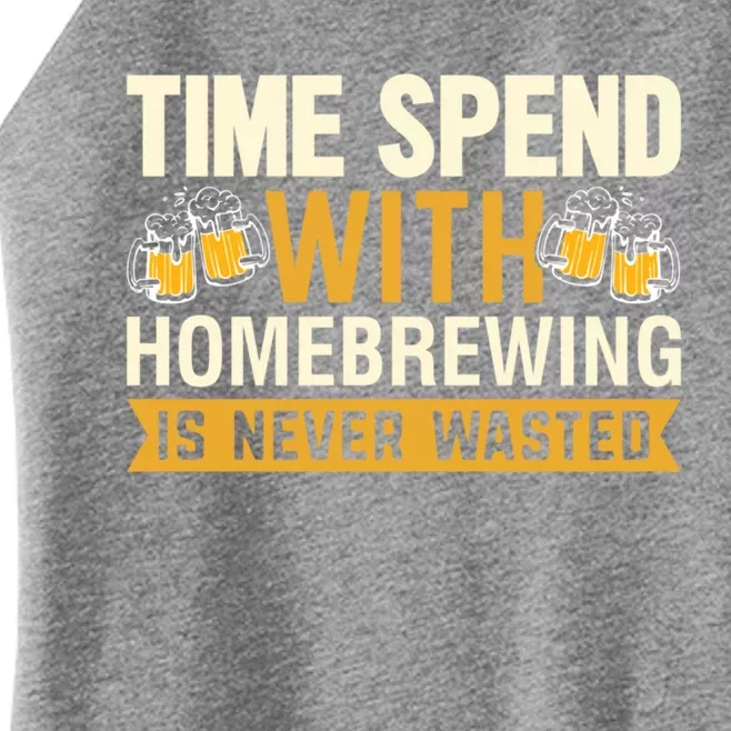 Time Spend With Homebrewing Is Never Wasted Alcoholic Gift Women’s Perfect Tri Rocker Tank