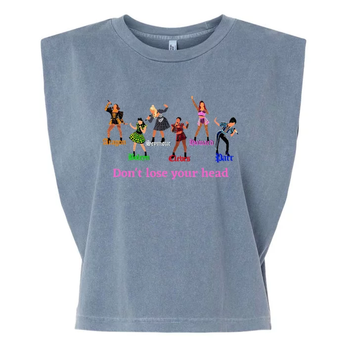 The Six wives of Henry VIII six the musical gift theatre Garment-Dyed Women's Muscle Tee