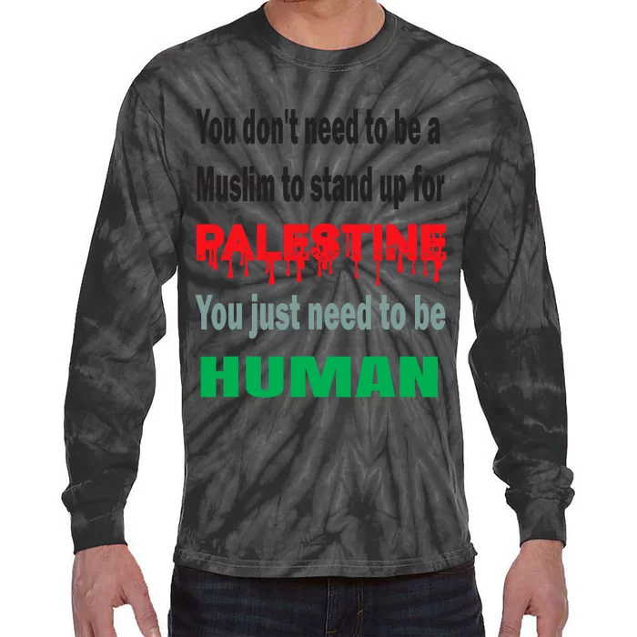 To Stand With Palestine Is To Stand With Humanity Tie-Dye Long Sleeve Shirt