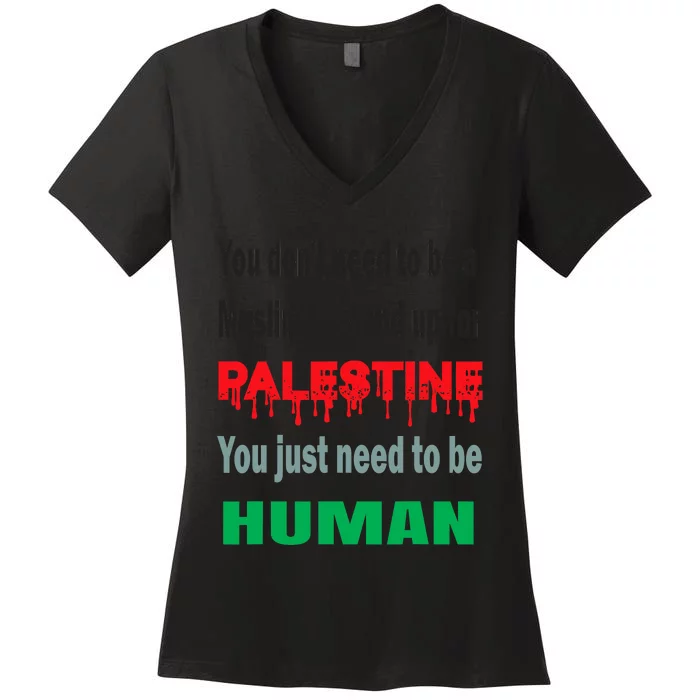 To Stand With Palestine Is To Stand With Humanity Women's V-Neck T-Shirt