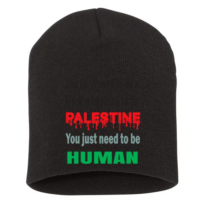 To Stand With Palestine Is To Stand With Humanity Short Acrylic Beanie