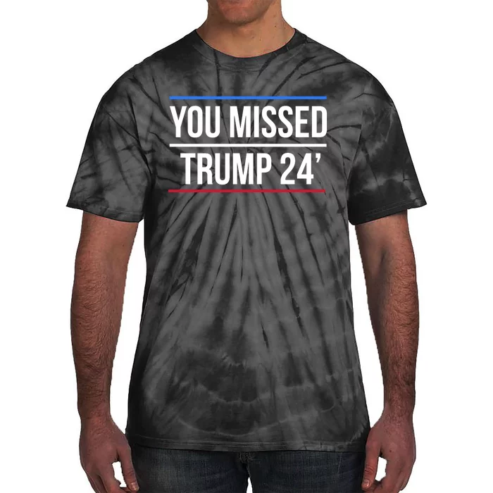 Trump Shooting You Missed Tie-Dye T-Shirt