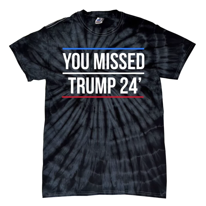 Trump Shooting You Missed Tie-Dye T-Shirt