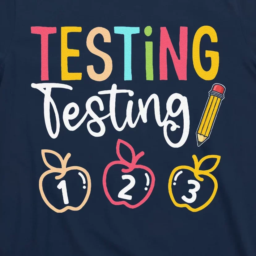 Testing Testing 123 Cute Rock The Test Day Teacher Student T-Shirt