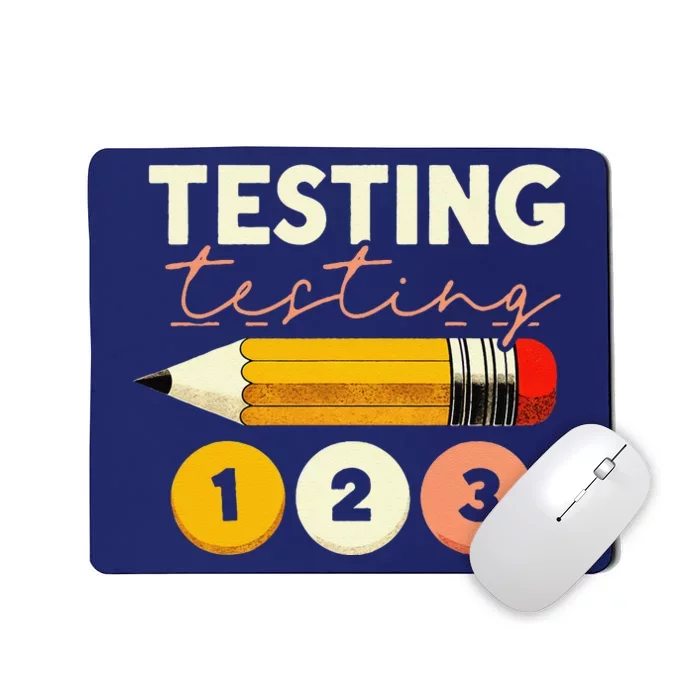 Testing Testing 123 Test Day Teacher Student Staar Exam Mousepad