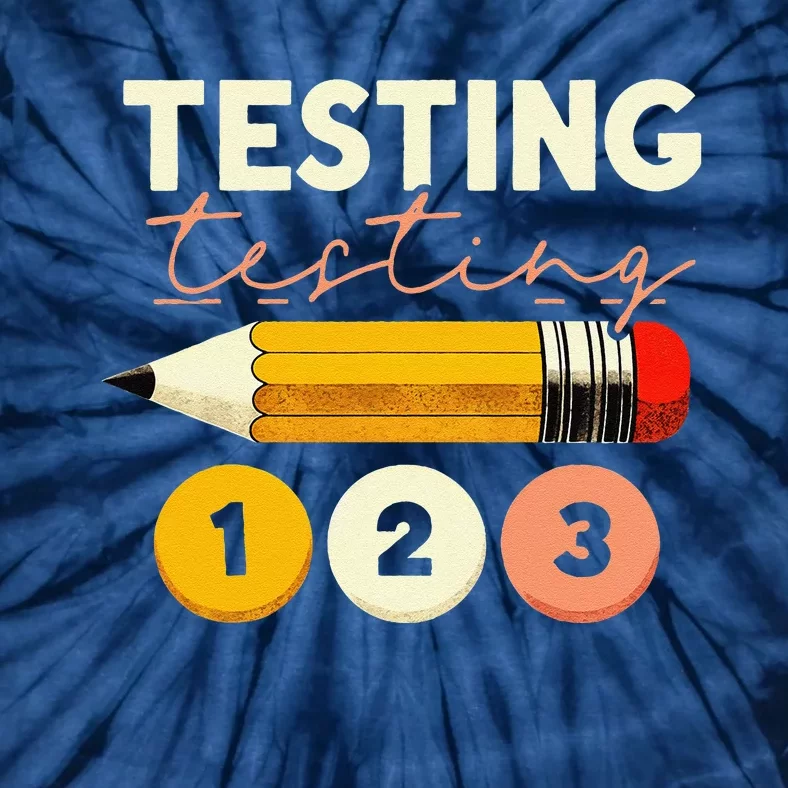 Testing Testing 123 Test Day Teacher Student Staar Exam Tie-Dye T-Shirt