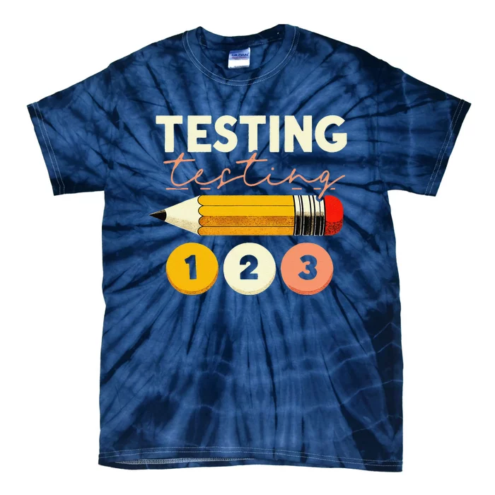 Testing Testing 123 Test Day Teacher Student Staar Exam Tie-Dye T-Shirt