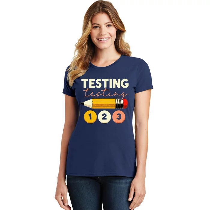 Testing Testing 123 Test Day Teacher Student Staar Exam Women's T-Shirt