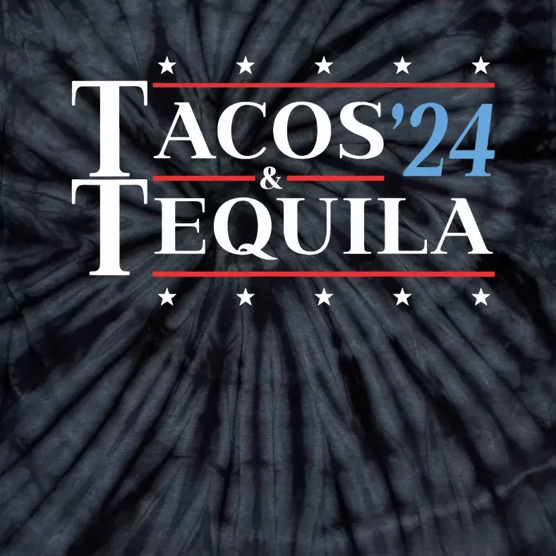 Tacos Tequila 24 Funny Presidential Election 2024 Parody Tie-Dye T-Shirt