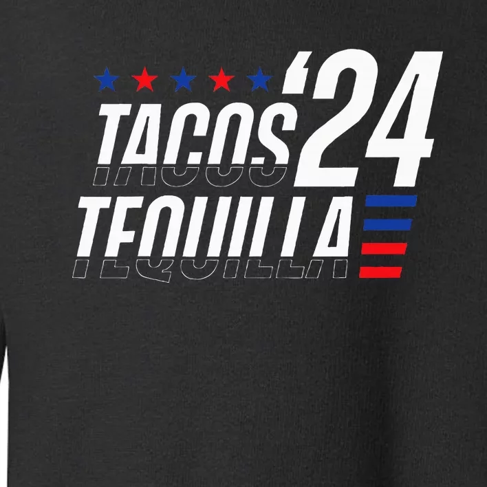 Tacos & Tequila 2024 Election Toddler Sweatshirt